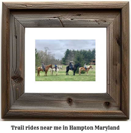 trail rides near me in Hampton, Maryland